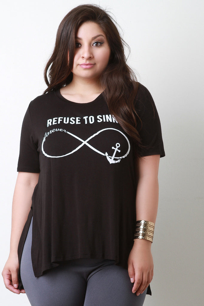 Refuse To Sink Graphic Print High Low Hem Tee